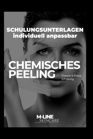 DEINE individuell anpassbaren Schulungsunterlagen - Chemisches Peeling
